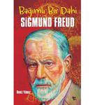 Bağımlı Bir Dahi Sigmund Freud / Deniz Yılmaz