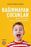 Bağırmayan Çocuklar - Hatice Kübra Tongar