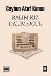 Balım Kız Dalım Oğul - Ceyhun Atuf Kansu