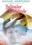 Balinalar Geldiğinde - Michael Morpurgo