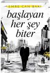 Başlayan Her Şey Biter - Emre Can Baki