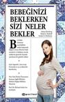 Bebeğinizi Beklerken Sizi Neler Bekler? - Sharon Mazel, Heidi E. Murkoff