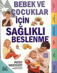 Bebek Ve Çocuklar İçin Sağlıklı Beslenme