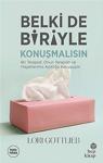 Belki De Biriyle Konuşmalısın, Lori Gottlieb