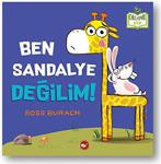 Ben Sandalye Değilim!