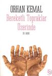 Bereketli Topraklar Üzerinde - Orhan Kemal