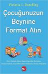 Beyaz Balina Yayınları Çocuğunuzun Beynine Format Atın - Victoria L. Dunckley