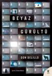 Beyaz Gürültü - Don Delillo