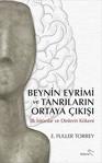 Beynin Evrimi Ve Tanrıların Ortaya Çıkışı-E. Fuller Torrey