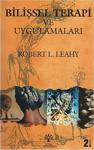 Bilişsel Terapi Ve Uygulamaları / Robert L. Leahy / Litera Yayıncılık