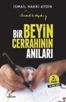 Bir Beyin Cerrahının Anıları / Prof. Dr. İsmail Hakkı Aydın