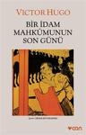 Bir İdam Mahkumunun Son Günü Victor Hugo