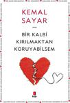 Bir Kalbi Kırılmaktan Koruyabilsem - Kemal Sayar - Kapı Yayınları