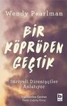 Bir Köprüyü Geçtik / Wendy Pearlman