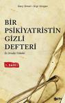 Bir Psikiyatristin Gizli Defteri: En Sıradışı Vakalar