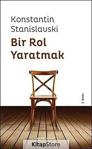 Bir Rol Yaratmak / Konstantin Stanislavski