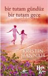 Bir Tutam Gündüz Bir Tutam Gece - Kristin Hannah