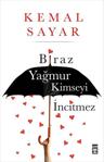 Biraz Yağmur Kimseyi İncitmez - Kemal Sayar