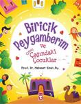 Biricik Peygamberim ve Çocuk Arkadaşları