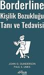 Borderline Kişilik Bozukluğu Tanı Ve Tedavisi / John G. Gunderson / Pusula Yayınevi