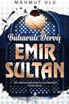 Buharalı Derviş Emir Sultan/Hayat Yayınları/Mahmut Ulu