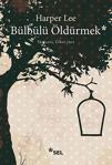 Bülbülü Öldürmek - Harper Lee