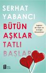 Bütün Aşklar Tatlı Başlar - Serhat Yabancı