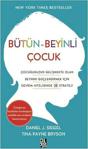 Bütün-Beyinli Çocuk - Daniel J. Siegel, Tina Payne Bryson