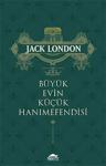 Büyük Evin Küçük Hanımefendisi - Jack London