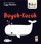 Büyük Küçük / Bebek Üniversitesi - Çağrı Odabaşı - Sincap Kitap Yayınları