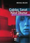 Çağdaş Sanat Nasıl Okunur - İnce Kapak