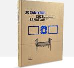 Caretta Yayıncılık - 30 Saniyede Güzel Sanatlar - İnce Kapak