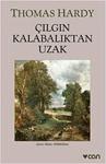 Çılgın Kalabalıktan Uzak - Thomas Hardy