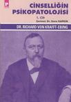 Cinselliğin Psikopatolojisi 1. Cilt-Richard Von Krafft-Ebing