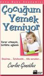 Çocuğum Yemek Yemiyor/Carlos Gonzalez