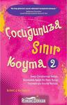 Çocuğunuza Sınır Koyma 2 - Yakamoz Yayınları