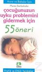 Çocuğunuzun Uyku Problemini Gidermek Için/55 Öneri Serisi