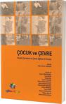 Çocuk Ve Çevre-Küçük Çocuklar Ve Çevre Eğitimi El Kitabı - İnce Kapak