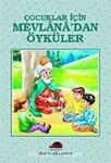 Çocuklar İçin Mevlanadan Öyküler