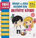 Dahi Çocuklar Dikkat Ve Çizgiler - Dikkat Geliştiren Zeka Gelişimi İçin Aktivite Kitabı - 3-4 Yaş