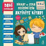 Dahi Çocuklar Matematik Ve Mantık - Dikkat Ve Zeka Gelişimi Için Aktivite Kitabı 5-6 Yaş