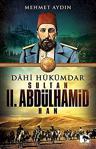 Dahi Hükümdar Sultan Ii. Abdülhamid Han Mehmet Aydın Çinaralti