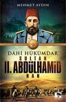 Dahi Hükümdar Sultan Ii. Abdülhamid Han/Çınaraltı Yayınları/Mehmet Aydın