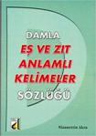 Damla Eş Ve Zıt Anlamlı Kelimeler Sözlüğü