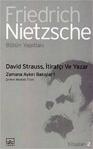 David Strauss - İtirafçı ve Yazar-Zamana Aykırı Bakışlar 1 - Friedrich Nietzsche