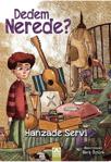 Dedem Nerede? - Hanzade Servi