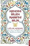 Destek Yayınları Kendini Bilen Rabbini Bilir, Uğur Koşar, Destek