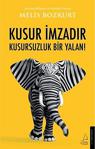 Destek Yayınları - Kusur İmzadır Kusursuzluk Bir Yalan! - İnce Kapak