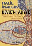 Devlet-i Aliyye - Osmanlı İmparatorluğu Üzerine Araştırmalar 2 - Halil İnalcık