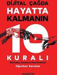 Dijital Çağda Hayatta Kalmanın 10 Kuralı/Oğuzhan Saruhan